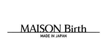 MAISON Birth